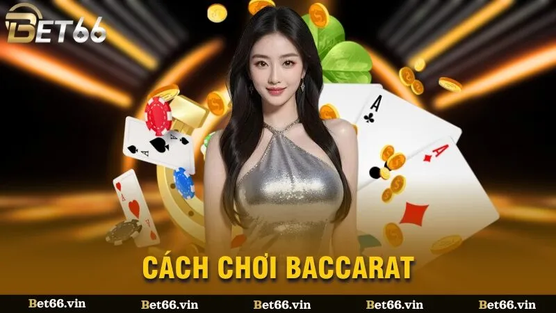cách chơi baccarat
