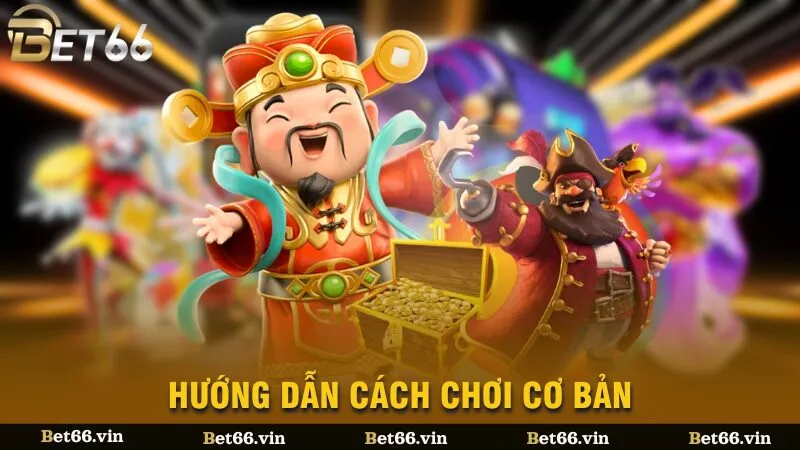 Hướng dẫn cách chơi cơ bản