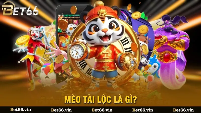 Mèo Tài Lộc là gì?