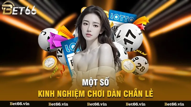 Một số kinh nghiệm chơi dàn chẵn lẻ
