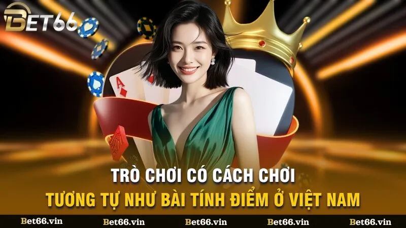 Trò chơi có cách chơi tương tự như bài tính điểm ở Việt Nam